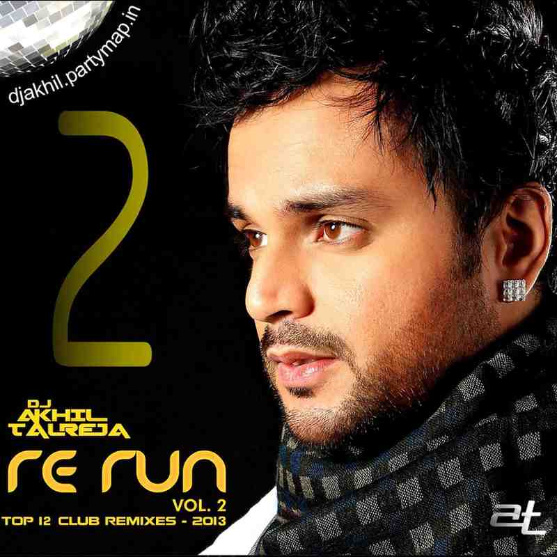 Re Run 2 (2013) - DJ Akhil Talreja