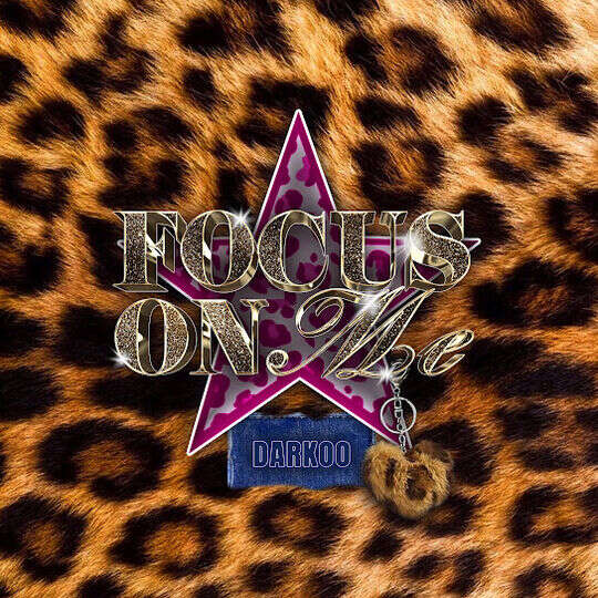Darkoo - Focus On Me (All The Sexy Girls In The Club)