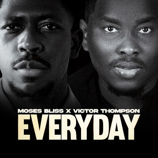 Moses Bliss - Everyday (feat. Victor Thompson)